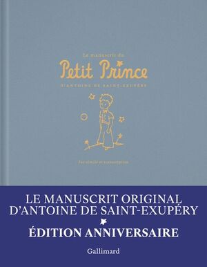 Le manuscrit du Petit Prince: Fac-similé et transcription-Édition anniversaire