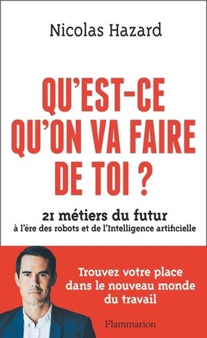 Qu'est-ce qu'on va faire de toi ?