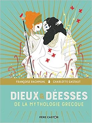 Dieux & déesses de la mythologie grecque