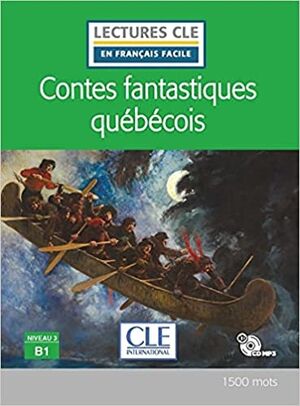 Contes fantastiques québécois - Niveau 3/B1 Livre+CD