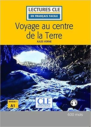 Voyage au centre de la Terre - Niveau 1/A1+Audio téléchargeable