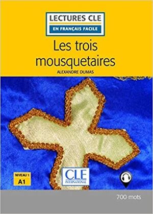 Les trois mousquetaires - Niveau 1/A1+Audio téléchargeable