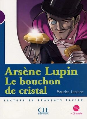 Arsène Lupin,Le bouchon de cristal+CDNiveau 1