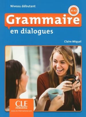 Grammaire en Dialogues - Niveau debutant