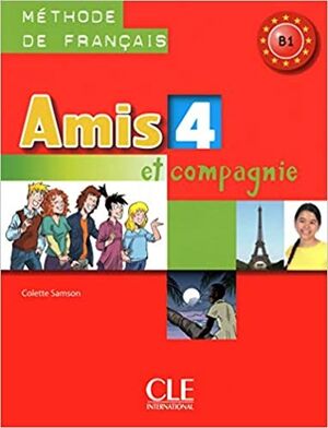Amis et compagnie 4 - Livre de l'eleve