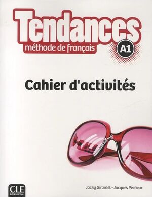 Tendances A1 - Cahier d'activites