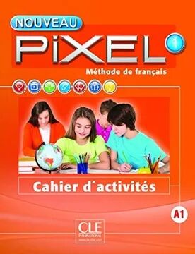 Nouveau Pixel 1 - Cahier d'activites