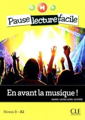 En avant la musique !: Niveau 3-A2