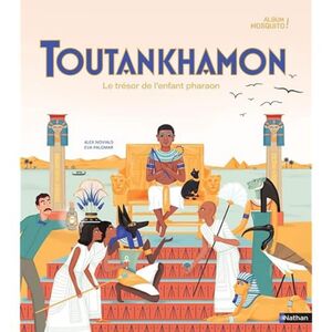 Toutankhamon, le Tresor de L'Enfant Pharaon