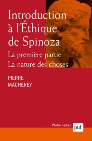 Introduction à l'Ethique de Spinoza - Tome 1