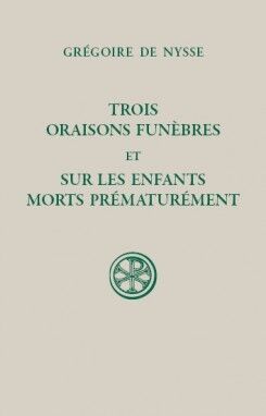 Trois oraisons funèbres et Sur les enfants morts prématurément