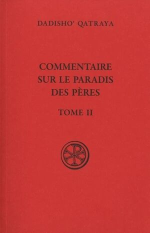 Commentaire sur le Paradis des Pères - Tome 2