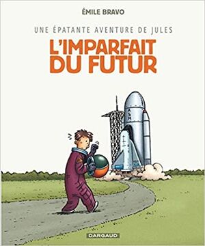 L'Imparfait du futur Tome 1
