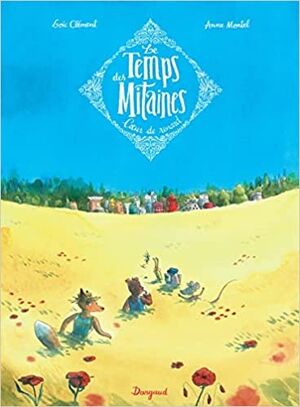 Le Temps des Mitaines - Coeur de Renard - Tome 2