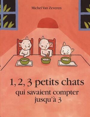 1, 2, 3 petits chats qui savaient compter jusqu'à 3