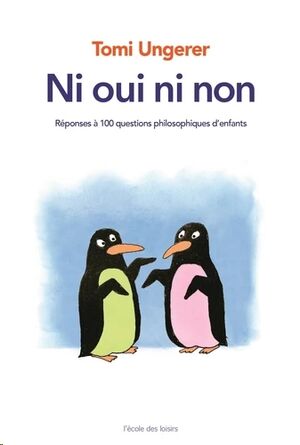 Ni oui ni non - Réponses à 100 questions philosophiques d'enfants