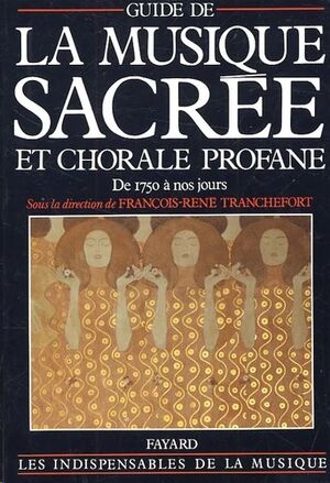 Guide de la musique sacrée et chorale profane. De 1750 à nos jours
