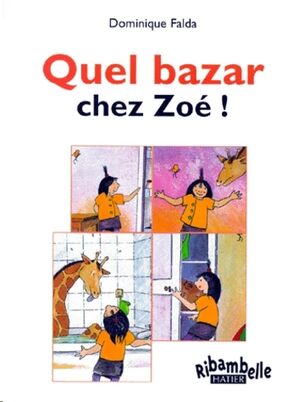 Ribambelle/ Quel bazar chez Zoe