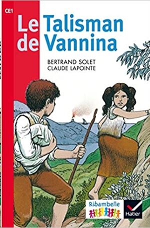 Le Talisman de Vannina - Ribambelle CE1 série rouge éd. 2016