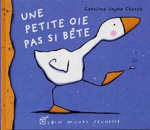 Une petite oie pas si bête
