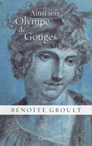 Ainisi soit Olympe de Gouges