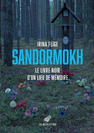 Sandarmokh - Le livre noir d'un lieu de mémoire