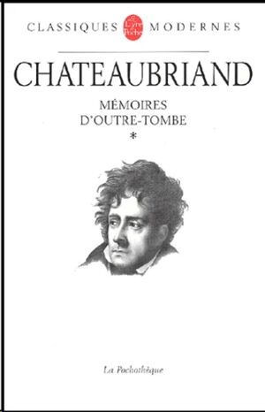 Mémoires d'outre-tombe, tome 1 : Livres I à XXIV