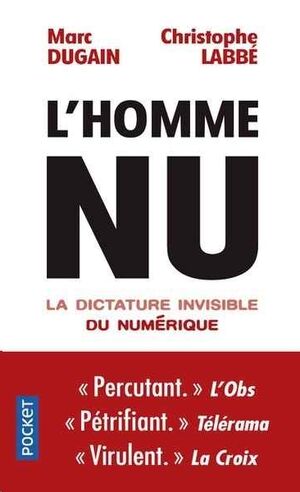 L'Homme nu - La dictature invisible du numerique