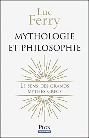 Mythologie et philosophie: