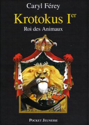 Krotokus Ier Roi des Animaux (9-99 años)