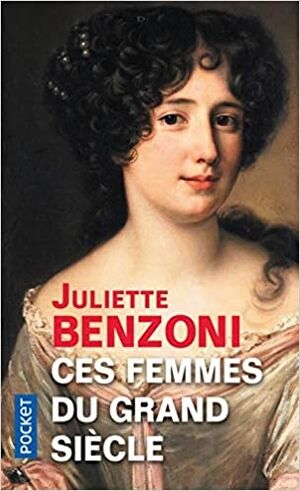 Ces femmes du Grand Siècle: