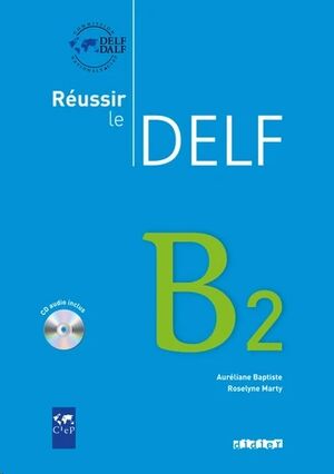 Réussir le DELF B2 + Livre + CD Audio