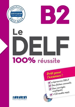 Le DELF 100% Réussite B2 - Livre + CD mp3
