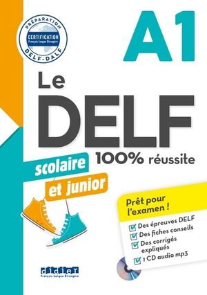 DELF A1 scolaire et junior - 100% réussite - Livre + CD MP3