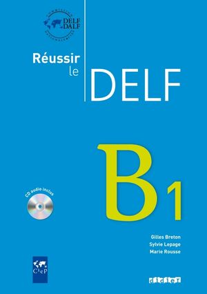 Réussir le DELF B1- Livre + CD Audio