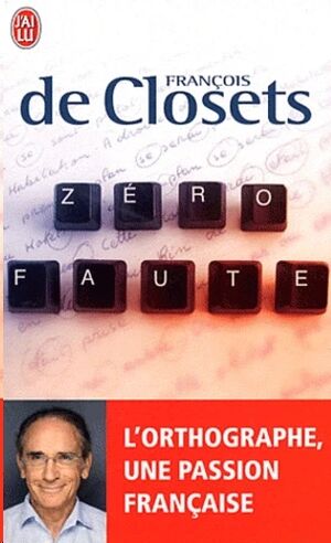 Zéro faute - L'orthographe, une passion française