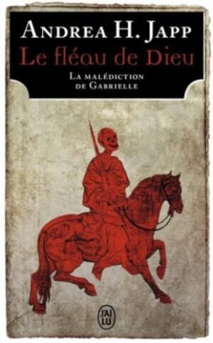La maledition de Gabrielle 1: La fleau de Dieu
