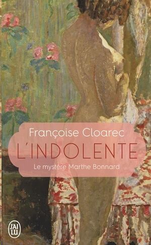 L'indolente - Le mystère Marthe Bonnard