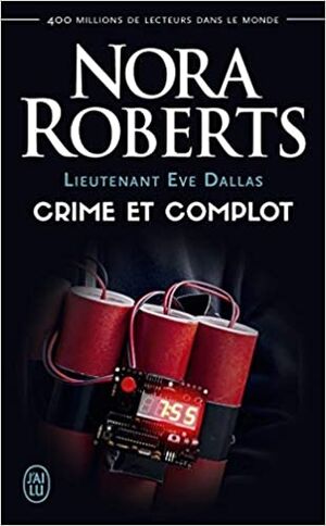 Crime et complot Vol. 47 Lieutenant Eve Dallas
