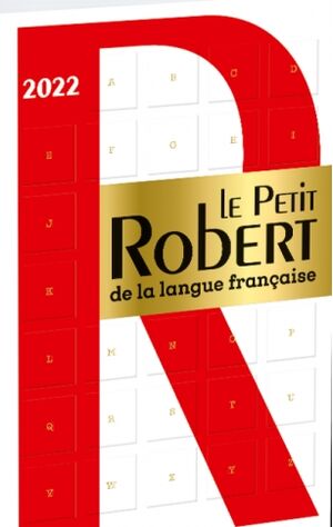 Le Petit Robert de la Langue Française 2022