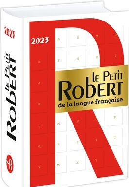 Le Petit Robert de la langue française 2023