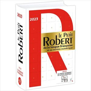 Le Petit Robert de la Langue Française Bimedia 2023
