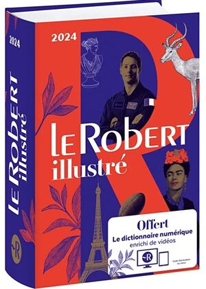 Dictionnaire Le Robert illustré 2024 et son dictionnaire en ligne