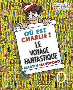 Où est Charlie? Le Voyage Fantastique