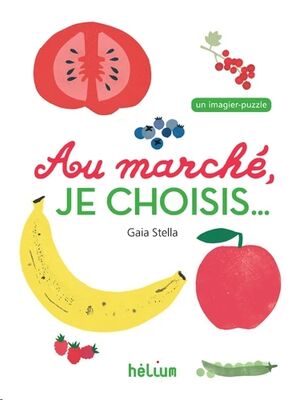 Au marché, je choisis...