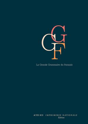 La Grande Grammaire du français 2 vols