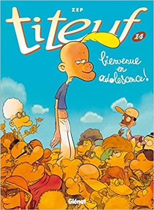 Titeuf - Tome 14: Bienvenue en adolescence !
