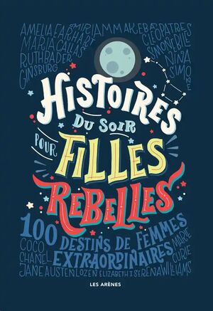 Histoires du soir pour filles rebelles Tome 1