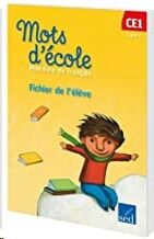 Mots d'ecole CE1 - Fichier de l'eleve