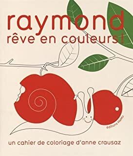 Raymon reve en coleurs!